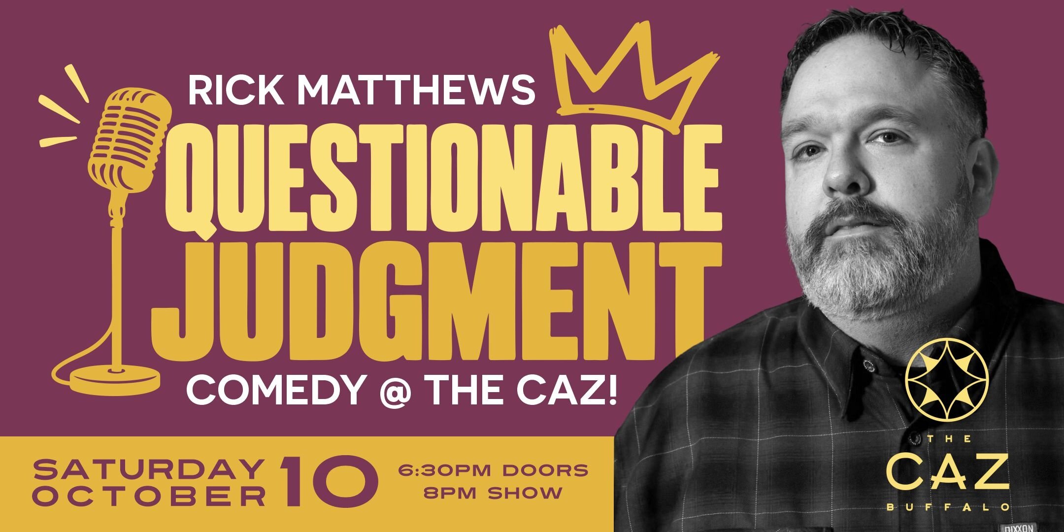 Rick Matthews + More! QUESTIONABLE JUDGMENT - Comedy Session @ The Caz event image