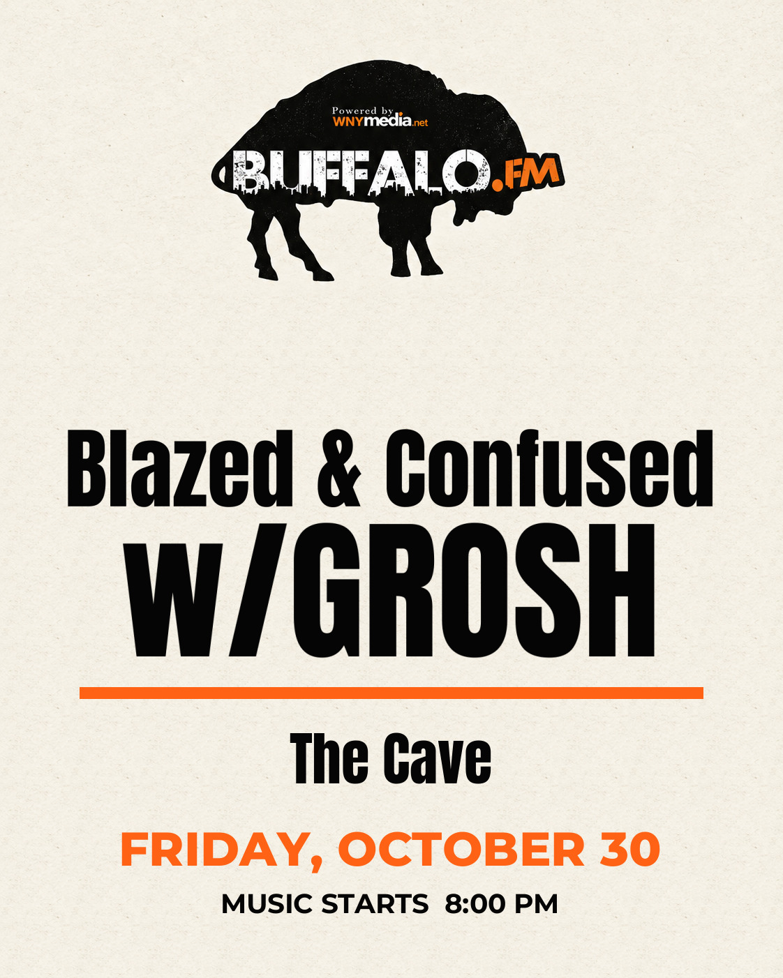 Blazed & Confused w/GROSH at The Cave, Friday, October 30, 8:00 PM