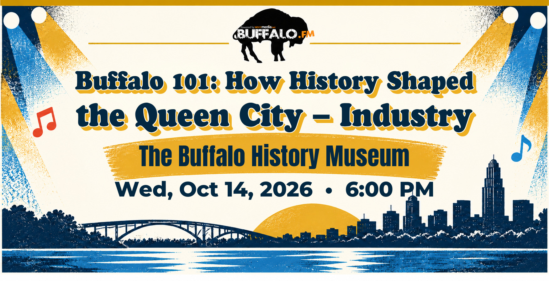 Buffalo 101: How History Shaped the Queen City — Industry at The Buffalo History Museum, Wed, Oct 14, 2026, 6:00 PM